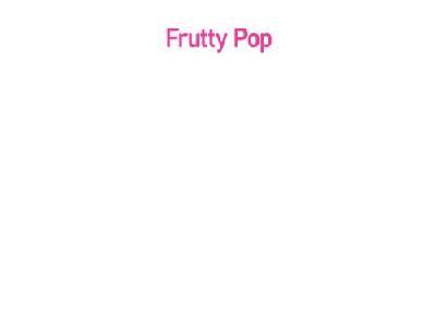 Frutty Pop